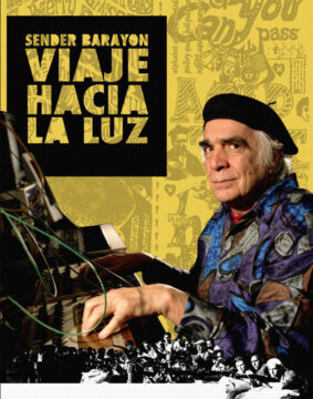 Sender Barayon. Viaje hacia la luz. Representa el cartel del documental un fondo amarillo con un hombre mayor de aspecto bohemio en primer plano.