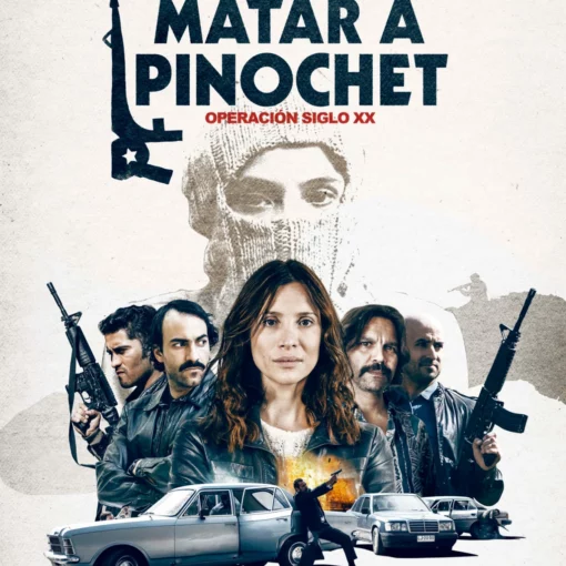portada de la película Matar a Pinochet