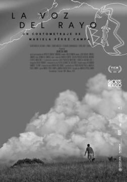 Cartel en blanco y negro del cortometraje "La Voz del Rayo" de Mariela Pérez Campa, con un paisaje montañoso y un hombre con un perro.
